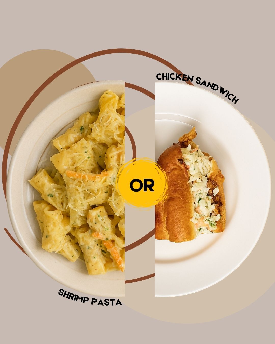 Choose between Shrimp Pasta or Chicken Sandwich